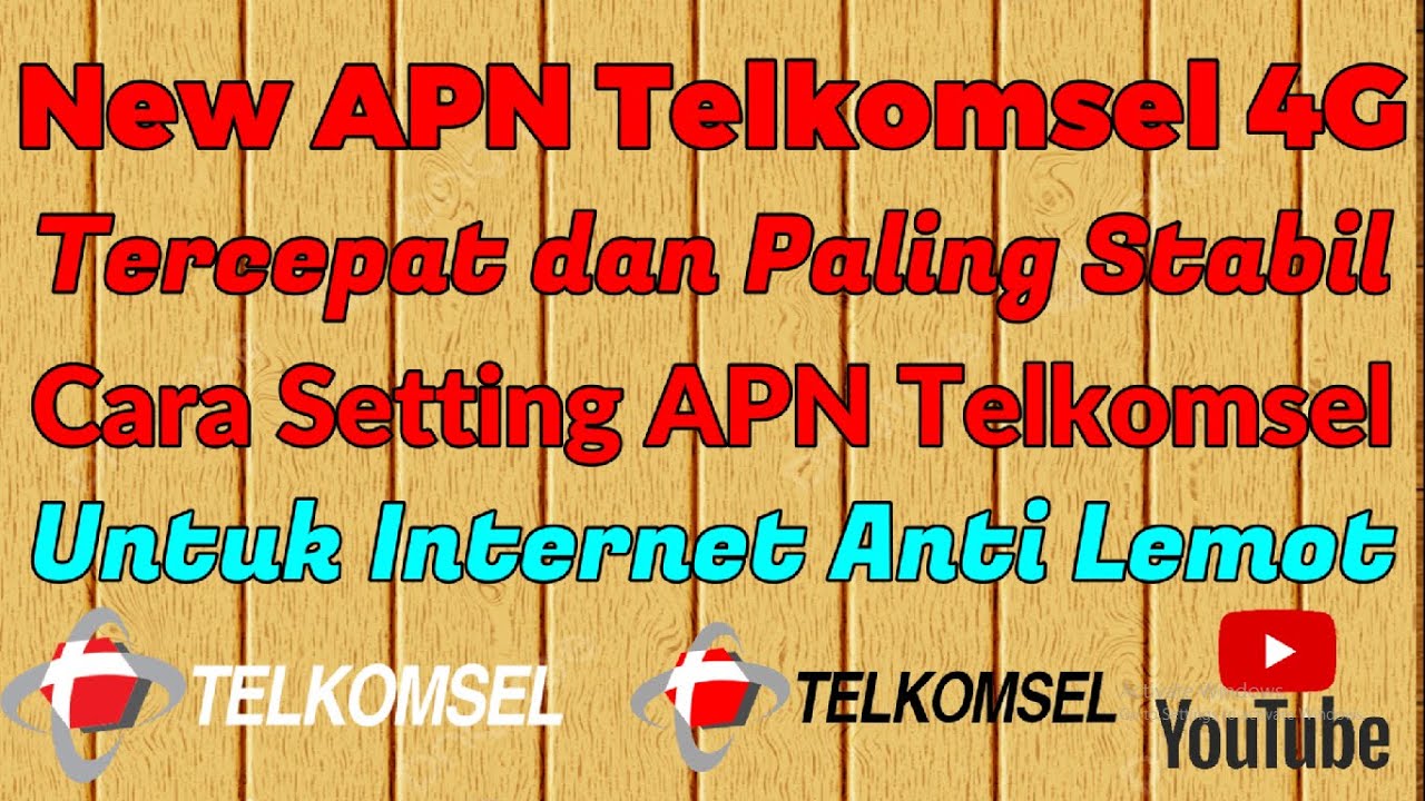 New APN Telkomsel 4G Tercepat dan Paling Stabil Cara Setting APN