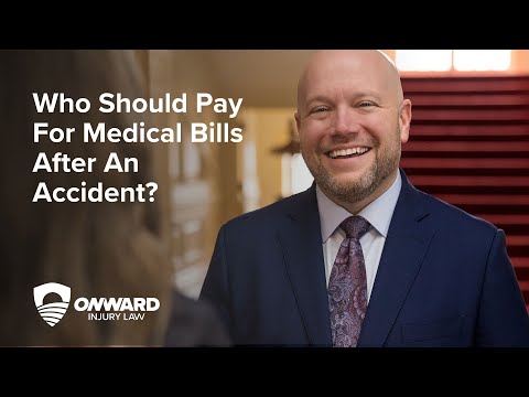 Who Should Pay For Medical Bills After An Accident? // Personal Injury Lawyer