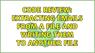 Code Review: Extracting emails from a file and writing them to another file
