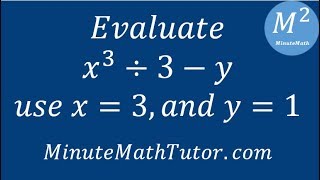 Evaluate x^3 /3 - y; use x=3, and y=1