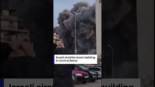 MOMENT: Building Collapses in Central Beirut After Israeli Precision Strike | DWS News | AH1C