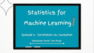 Stats for ML- Episode 4- Correlation vs. Causation
