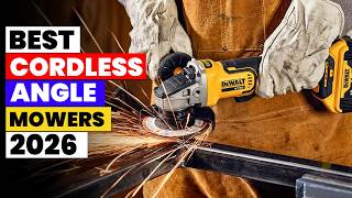The 6 Best Cordless Angle Grinder 2026 | Powerful Cutting & Grinding Tools