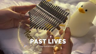 sapientdream - PAST LIVES (Kalimba Cover With Tabs) | Don't wake me, I'm not dreamin'