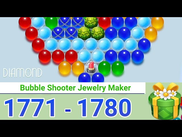 Bubble Shooter Jewelry Maker.Level 1771-1780 