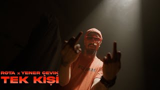 Rota X Yener Çevik - Tek Kişi Official Video