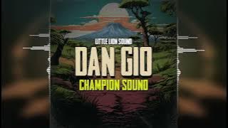 Dan Gio & Little Lion Sound - Champion Sound [Evidence Music] 2024 Release