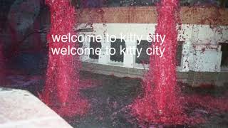 welcome to kitty city! (slowed+reverb) (old)