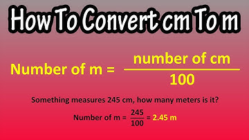 How To Convert (Change) Centimeters (cm) To Meters (m) Explained