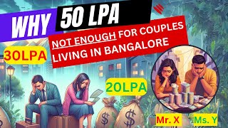 Why do couples living in Bangalore struggle financially even after earning in lakhs per month 50LPA