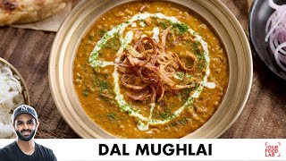 Dal Mughlai Recipe | Rich Restaurant Style Dal Recipe | शाही दाल मुगलई | Chef Sanjyot Keer