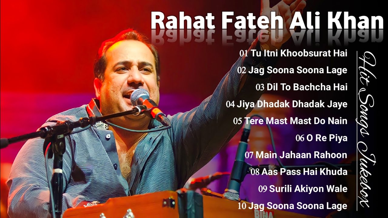 Best Of Rahat Fateh Ali Khan  Hindi Top 10 Hit Songs Of Rahat Fateh Ali Khan Latest Songs Jukebox