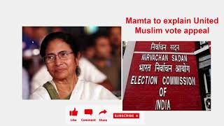 Election Commission sends notice to Mamta Banerjee for Muslim Votes