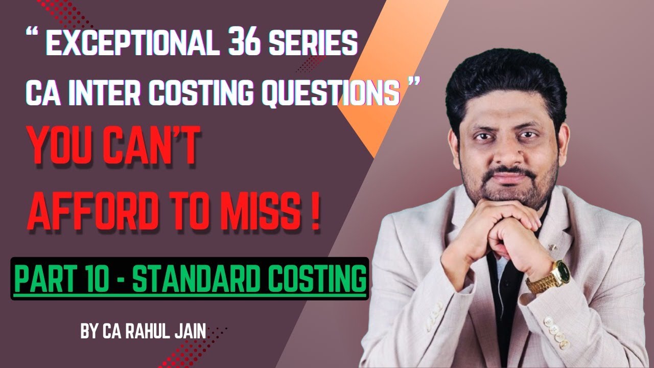 CA Inter Costing | Standard | Illustration 3,8,12 practical question 4 ...
