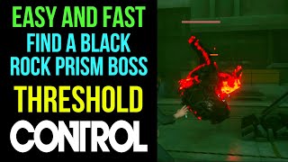 Control | Find A Black Rock Prism Boss | Easy And Fast | MP Trophy