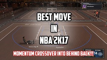 How To Do The Momentum Crossover Into The Behind The Back!! Best Move In NBA 2K17! Be A GOD In Park!