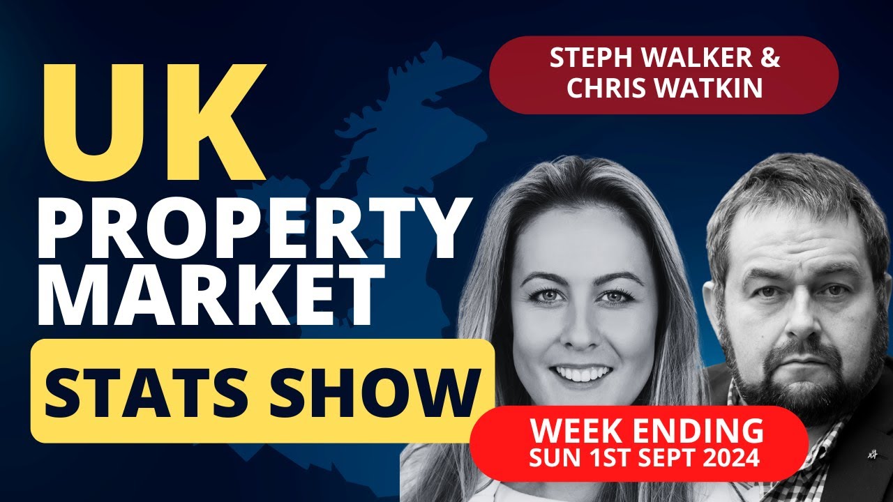 UK Property Market Stats Show -  Week 35 2024