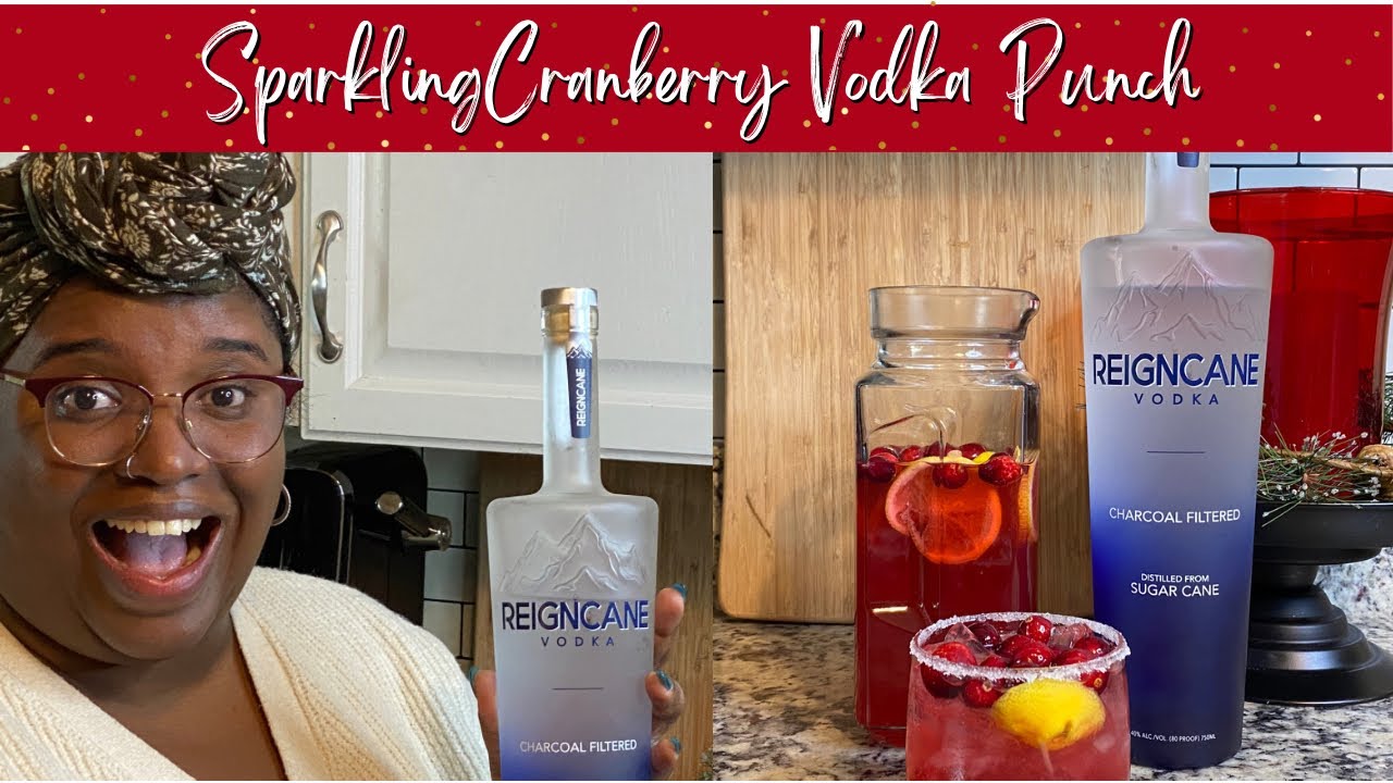 Sparkling Cranberry Vodka Punch Reigncane Vodka Reigncane Drink