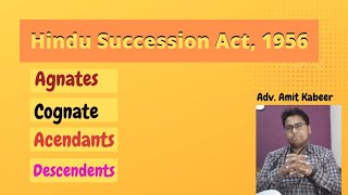 Cognate; Agnates; Acendants ;Descendents - Hindu Succession Act, 1956