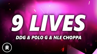 DDG - 9 Lives (Lyrics) ft. Polo G \& NLE Choppa