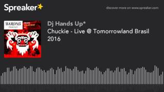 Chuckie - Live @ Tomorrowland Brasil 2016