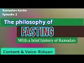 Ramadan Karim Ep 2 The Philosophy Behind Fasting 