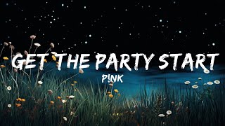 1 Hour |  P!nk - Get The Party Started (Lyrics) | Popular Songs Lyrics