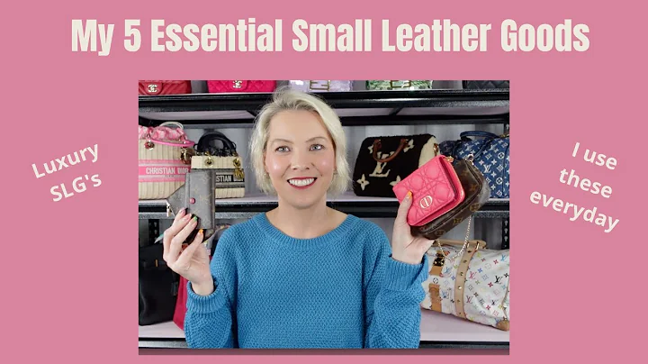 My 5 Essential Small Leather Goods. Luxury SLG's.