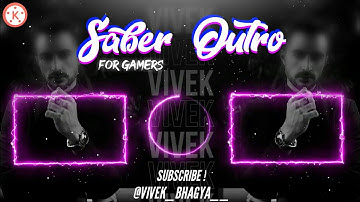Saber Gaming Outro Endscreen in Kinemaster Gaming overlays 🔥