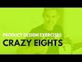 Design Sprint Crazy 8s - Generate design ideas FAST