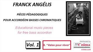 FRANCK ANGÉLIS, Vol 1 BC "VALSE POUR RÊVER" PIÈCES PÉDAGOGIQUES