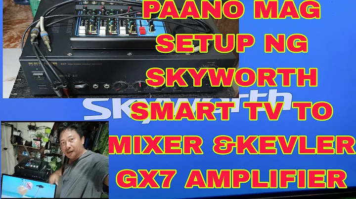 PAANO MAG SETUP NG SKYWORTH SMART TV TO MIXER & KEVLER GX7 AMPLIFIER @Junlars vlog.