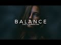 Balance | A Chill &amp; Ambient Music Mix