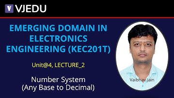 U4_L2_Number System Conversion (Any Base to Decimal) | Electronics Engineering (KEC201T)| Hindi