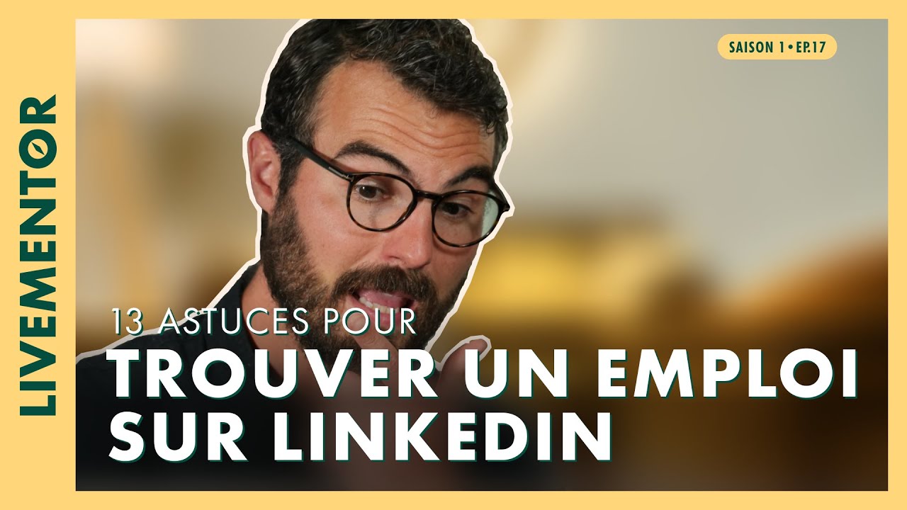 Nos 13 astuces pour trouver un emploi sur LinkedIn 👨‍🎓
