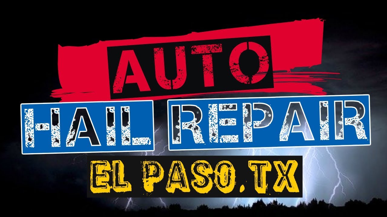 Auto Hail Repair El Paso Auto Hail Damage Repair Hail Collision