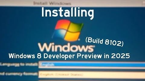 Installing Windows 8 Developer Preview in 2025