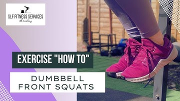 HOW TO DO "DUMBBELL FRONT SQUATS" - EXERCISE DEMONSTRATION VIDEO - GET FIT FOR FREE