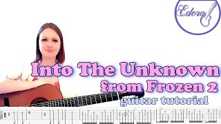 Video thumbnail of "From Disney's Frozen 2 INTO THE UNKNOWN Fingerstyle Guitar Tutorial with Tabs on the Screen"