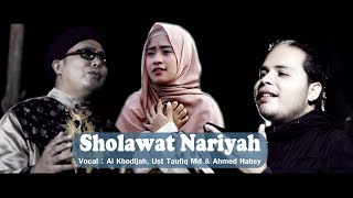 Sholawat Nariyah Versi Ai Khodijah, Ust Taufiq Md \u0026 Ahmed Habsy ( Official Video )