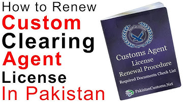 Custom Clearing Agent License Renewal Procedure (Customs Broker) -How To Renew customs agent License