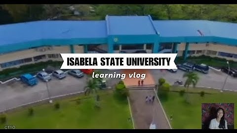 Isabela State University - Main Campus | Angel☆