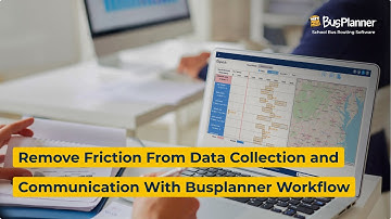 Streamline Data Collection and Communication with BusPlanner Workflow