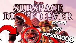 Snapcube's Subspace Emissary Fandub but it's just WARIOOOOOOOO