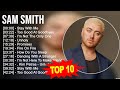 Sam smith 2023 mix  top 10 best songs  greatest hits  full album