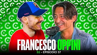 "THIAGO MOTTA E DANILO SI SONO MENATI! MATERAZZI? MI FA PENA A VOLTE…” - Francesco Oppini | Ep.56