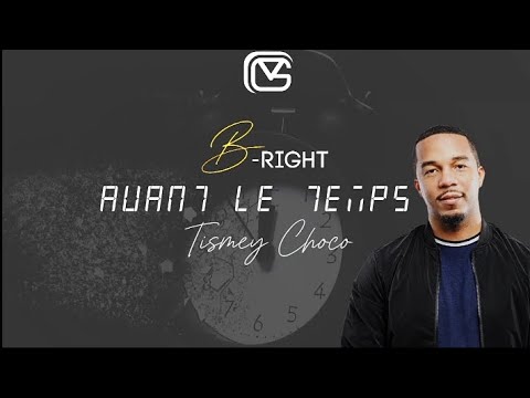 B-right_-_Avant le temps_(Tismey