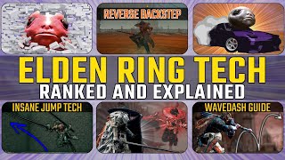 I Ranked and Explained 32 ADVANCED MOVES & TECH in Elden Ring