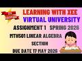 MTH501 Linear Algebra Assignment 1 Spring 2026 Virtual University of Pakistan