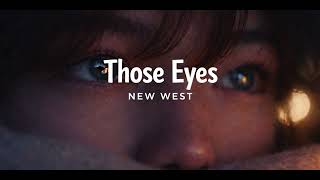 New West - Those Eyes (Lyrics)